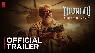 Thunivu Official Trailer (Tamil) – Ajith kumar | Manju Warrier | H Vinoth | Ghibran | Boney Kapoor