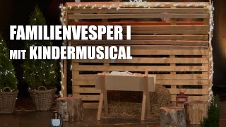 Familien-Christvesper I mit Kinder-Musical | 24.12.2024 13:30 Uhr