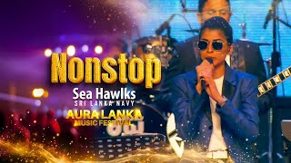 Nonstop | Sea Hawlks - Sri Lanka Navy | Aura Lanka Music Festival