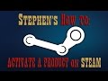 Stephen's How To: Activate A Product on Steam