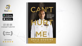 Can't Hurt Me Summary And Review by David Goggins (Summary) --Master your mind and defy the odds