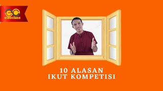 10 Alasan Ikut Kompetisi #Lomba #Kompetisi