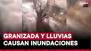 Alarma en Ayacucho: intensas lluvias y granizo causan inundaciones