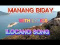 MANANG BIDAY WITH LYRICS ILOCANO SONG