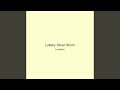 Lullaby Silver Storm