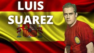 Luis Suarez | Um Dos Melhores da História do Futebol Espanhol | Resumo Biográfico