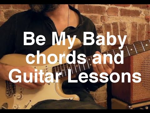 Be My Baby Chords And Guitar Lessons - YouTube