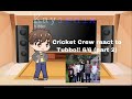 Cricket Crew react to Tubbo!! 6/6 (part 2) (original)