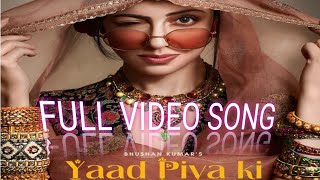 Yaad piya ki aane lagi full video song| Bhigi Bhigi rato me singer neha kakkar new song