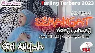 Tarling Terbaru 2023 | Semangat Wong Lanang ( lirik ) |  Voc: Siti Aliyah | Cipt. Zale RM.