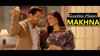 MAKHNA: Gurdas Maan | Jatinder Shah | Punjabi Song | Punjab The Album | Lyrics|Popular Punjabi Songs