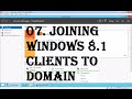 Microsoft Windows server 2012 R2 (70-410): 07 Joining Windows 8.1 Clients to Domain