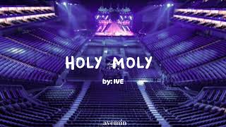 Holy Moly - IVE | but you're in an empty arena