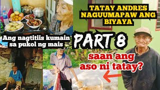 PART 8 MATANDA MAG-ISANG NAKATIRA SA NAGKAGUTAY GUTAY NA KUBO! NAGTITIIS KUMAIN SA PUKOL NG MAIS