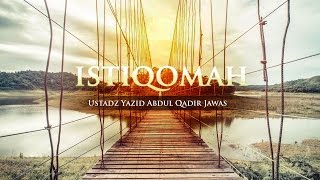 Tabligh Akbar: Istiqamah (Ustadz Yazid Abdul Qadir Jawas)