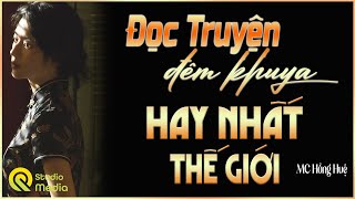 15 Phút nghe ngủ ngon tới sáng..!FULL - Truyện thực tế Việt Nam Giọng đọc Hồng Huệ kể  2025