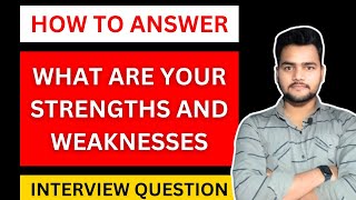 What is your weakness and strength best answer | Interview tips | Interview questions and answers