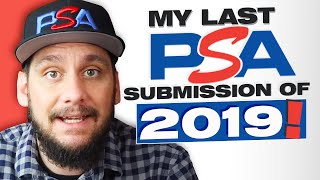 My Last PSA submission of 2019 with 5 PSA 10 Tips and Tricks!