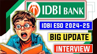 📢 IDBI Executive ESO 2024-25 Interview: Big Updates You Can’t Miss! 🔥