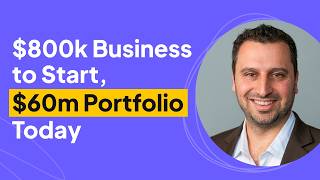 A $800k Business to Start, $60m Portfolio Today | Andrew Blazenko Interview