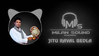 13 jitu Raval | Bedla | Dakla |Milan sound Sokhada |