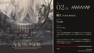 [Adictiv.:NieR] Yooh - 魔王 (Yooh Remix)