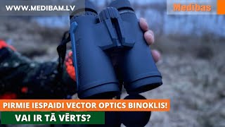 Pirmie iespaidi Vector Optics binoklis! Vai ir tā vērts?