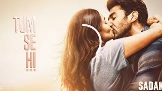#TumSeHi #Sadak2 #LoveSong2020 New Hindi song Tum se hi sadak-2 movie 2020