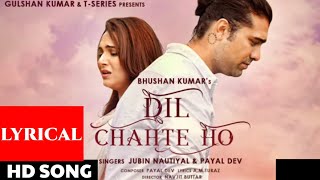 Dil Chahte Ho Lyrical | Jubin Nautiyal, Mandy Takhar |Hindi song 2019|