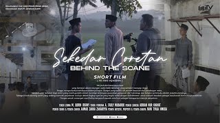 Behind The Scane - Film Pendek Sekedar Coretan 🎬