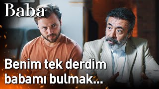 Baba | Benim Tek Derdim Babamı Bulmak...