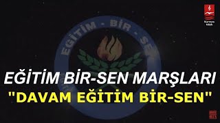 Eğitim Bir-Sen Marşları \