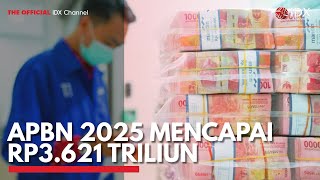 APBN 2025 Mencapai Rp3.621 Triliun | IDX CHANNEL