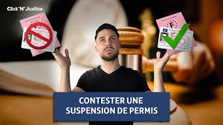 PERMIS DE CONDUIRE : Contester une SUSPENSION