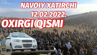 OXIRI NAVOIY XATIRCHI 12.02.22. ULOQ KOʻPKARISI