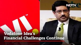 Vodafone Idea's Financial Challenges Continue