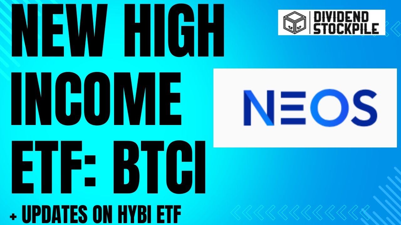 New High Income Etf From Neos Btci Update On Hybi Youtube