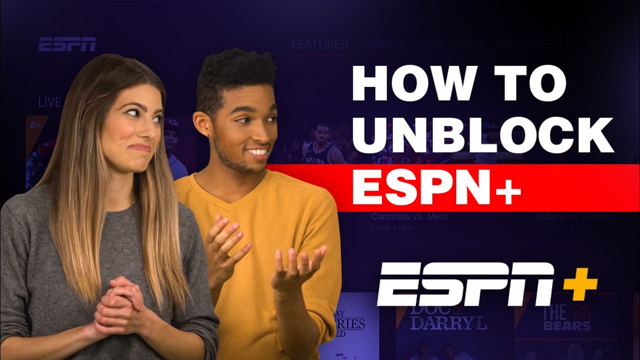 How To Unblock ESPN+ & Watch Sports From Anywhere 🏆 (Even Outside US ...