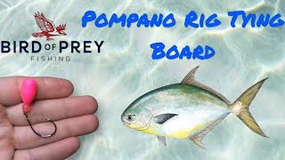 The Bird of Prey Fishing Tackle Pompano Rig Tying Board: How to Use and Key Features