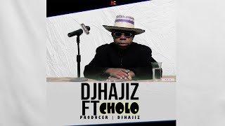 DJHajiz Ft Cholo - Chidodo (Offical Audio ) (SINGELI BITI   07446147661)