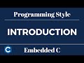 Embedded C Programming Style: Introduction