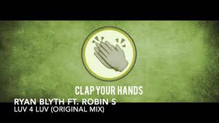 Ryan Blyth Ft Robin S - Luv 4 Luv Original Mix