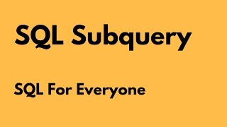 SQL For Everyone - Tutorial 26 - Subquery