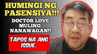 PAGHINGI NG TAWAD AT PASENSIYA NI DOC LOVE HINANGAAN NG NETIZEN.