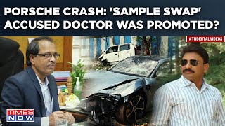 Pune Porsche Crash: Hospital Dean’s Shocking Allegations| Doctor Who Swapped Teen's Sample Promoted?