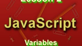JavaScript Lesson 2: Variables