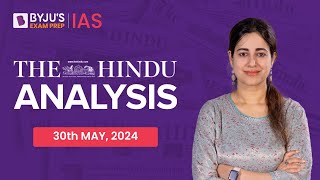 The Hindu Newspaper Analysis | 30th May 2024 | Current Affairs Today | UPSC Editorial Analysis