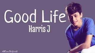 Harris J - Good Life(Lyircs)