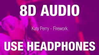 Katy Perry - Firework  | 8D AUDIO