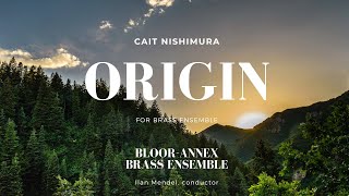 Origin (brass ensemble version) - Cait Nishimura